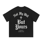HISWAY Not My Will But Yours Christian tee inspired by Luke 22:42