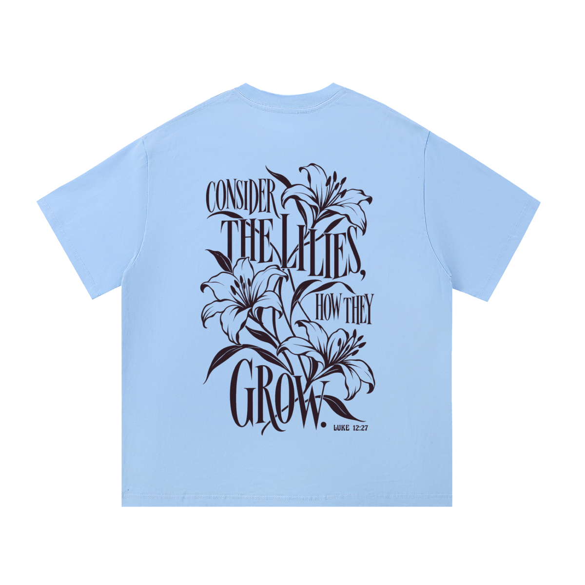 ChristianTShirt,ChristianStreetwear,ChristianClothing,ChristianApparel,BibleVerseShirt,Luke1227,ConsiderTheLilies,FaithBasedClothing,ScriptureShirt,ChristianGraphicTee,FloralChristianShirt,BotanicalTShirt,FaithStreetwear,JesusShirt,ChristianFashion,BibleVerseTShirt,TrustGod,ChristianLifestyle,KingdomClothing,HISWAY,TrustTheRoute