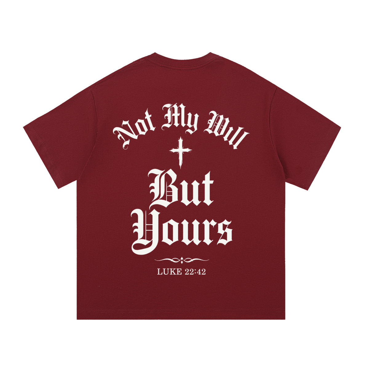 HISWAY Not My Will But Yours Christian tee inspired by Luke 22:42 - product image 5